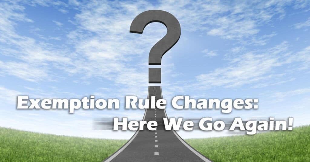 Exemption Rule Changes: Here We Go Again