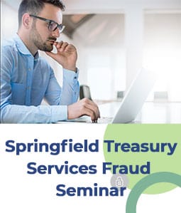 Springfield Treasury Services Fraud Seminar