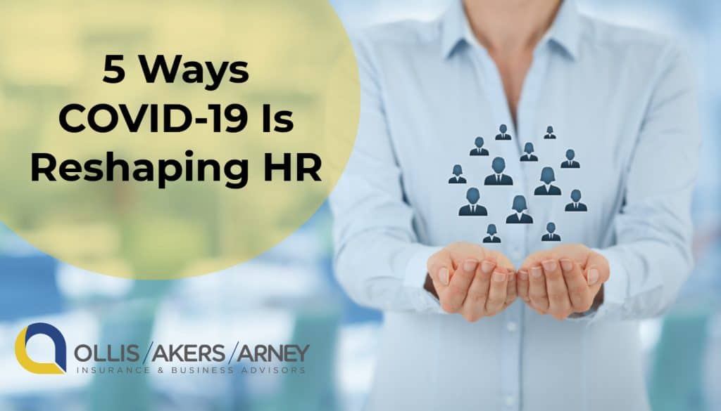 5 Ways COVID-19 Is Reshaping HR