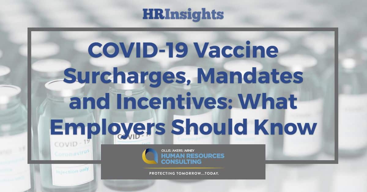 COVID-19 Vaccine Surcharges, Mandates and Incentives What Employers Should Know