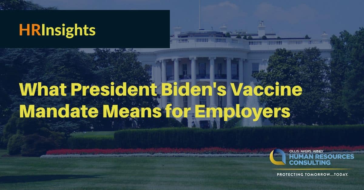 What President Biden's Vaccine Mandate Means for Employers