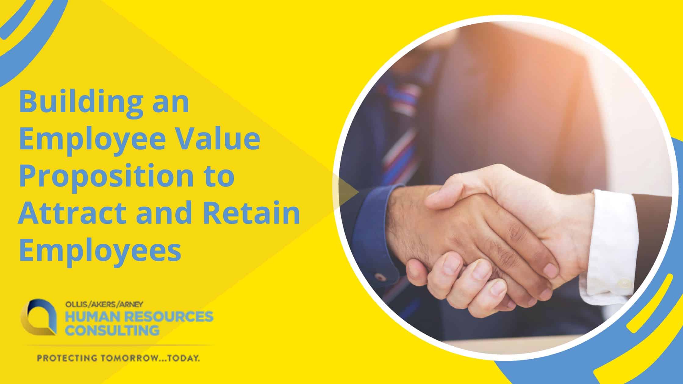 Building an Employee Value Proposition to Attract and Retain Employees