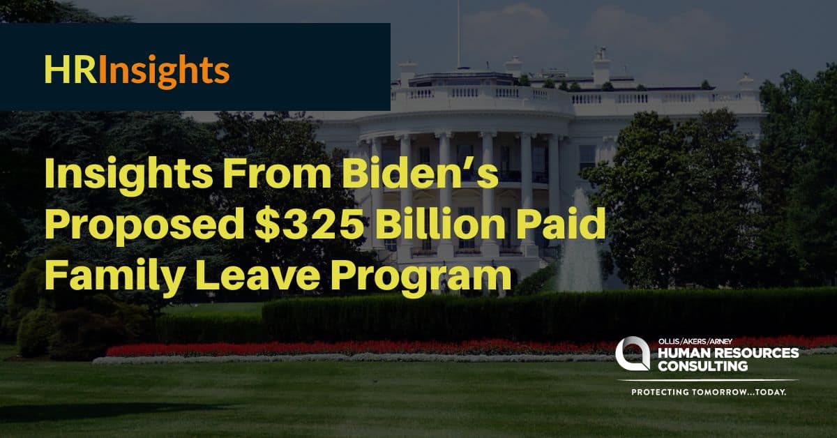 Insights From Biden’s Proposed $325 Billion Paid Family Leave Program